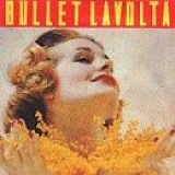 Bullet Lavolta - The Gift
