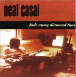 Neal Casal - Fade Away Diamond Time