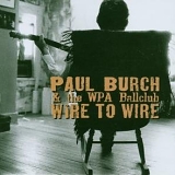 Paul Burch & the WPA Ballclub - Wire to Wire