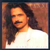 Yanni - Dare to Dream