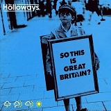 Holloways - So This Is Great Britain