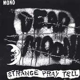 Dead Moon - Strange Pray Tell
