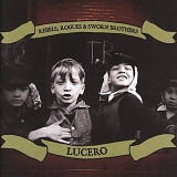 Lucero - REBELS, ROGUES, & SWORN BROTHERS