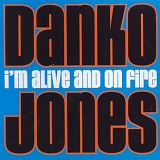 Danko Jones - I'm Alive And On Fire