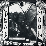 Dead Moon - Stranded In The Mystery Zone