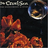 Cruel Sea, The - Honeymoon Is Over
