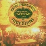 Bruce Springsteen - We Shall Overcome: The Seeger Sessions