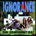 Ignorance - The Confident Rat