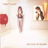 Robert Plant - Pictures at Eleven