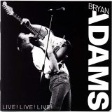 Adams, Bryan - Live! Live! Live!