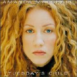 Amanda Marshall - Tuesday's Child