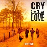 Cry Of Love - Brother
