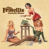Fratellis - Costello Music
