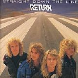 Return - Straight Down The Line