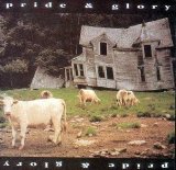 Pride & Glory - Pride & Glory