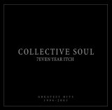 Collective Soul - 7even Year Itch (Greatest Hits 1994-2001)