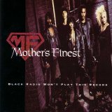 Mother's Finest - Black Radio Won't Play This Record