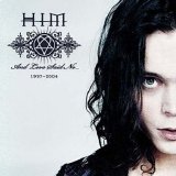 HIM - And Love Said No... (1997-2004)