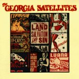 Georgia Satellites - In The Land Of Salvation And Sin