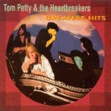 Tom Petty & The Heartbreakers - Greatest Hits
