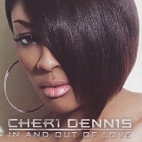 Cheri Dennis - In and Out of Love