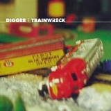Digger - Trainwreck