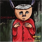 Dinosaur Jr. - Without A Sound
