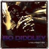 Bo Diddley - A Man Amongst Men