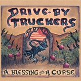 Drive By Truckers - A Blessing And A Curse
