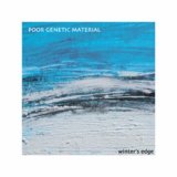 Poor Genetic Material - Winter's Edge