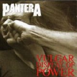 Pantera - Vulgar Display Of Power
