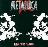 Metallica - Mama Said