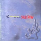 Skid Row - 40 Seasons - The Best Of Skid Row