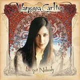 Vanessa Carlton - Be not Nobody (RETAIL)