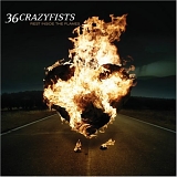 36 Crazy Fists - Rest Inside the Flames