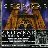 Crowbar - Broken Glass