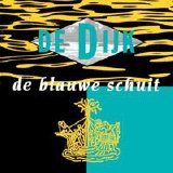 De Dijk - De Blauwe Schuit