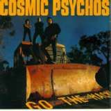 Cosmic Psychos - Go The Hack
