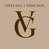 Vince Gill - These Days (Disc 3) : Some Things Never Get Old (The Country & Western Record)