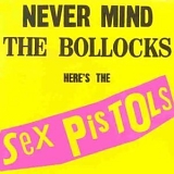 The Sex Pistols - Never Mind the Bollocks Here's the Sex Pistols