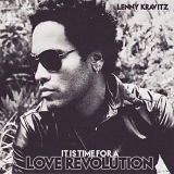 Lenny Kravitz - It Is Time For A Love Revolution