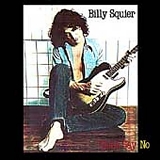 Billy Squier - Don't Say No