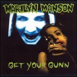 Marilyn Manson - Get Your Gunn (1994)
