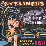 The Eyeliners - Sealed With A Kiss