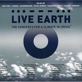 LIVE EARTH: THE CONCERTS FOR A CLIMATE IN CRISIS - LIVE EARTH: THE CONCERTS FOR A CLIMATE IN CRISIS