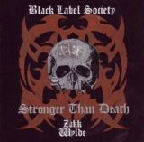 Black Label Society - Stronger Than Death