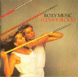 Roxy Music - Flesh + Blood