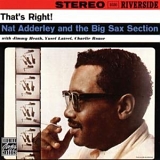 Nat Adderley - That's Right: Nat Adderley and the Big Sax Section