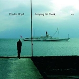 Charles Lloyd - Jumping the Creek