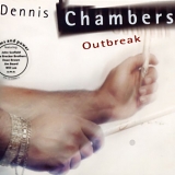 Dennis Chambers - Outbreak